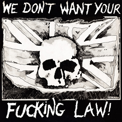 We Don't Want Your Fucking Law！/Various Artists