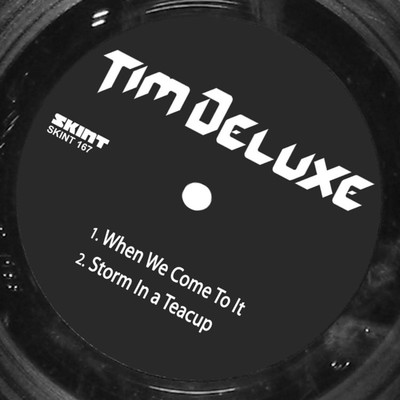 シングル/Storm in a Tea Cup/Tim Deluxe