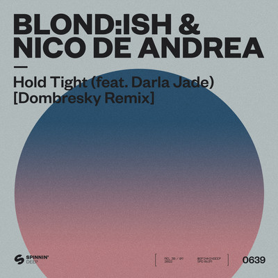 Hold Tight (feat. Darla Jade) [Dombresky Remix]/BLOND:ISH & Nico De Andrea