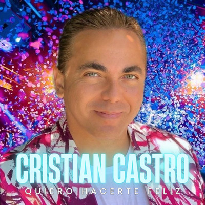 シングル/Quiero Hacerte Feliz/Cristian Castro