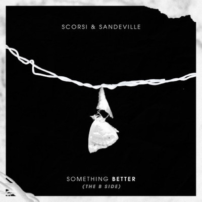 シングル/Something Better  (The B Side)/Scorsi & Sandeville