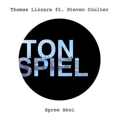 アルバム/Spree Ahoi (feat. Steven Coulter)/Thomas Lizzara