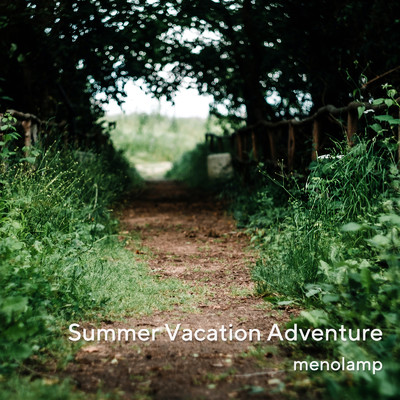 シングル/Summer Vacation Adventure/menolamp