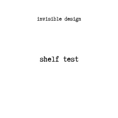 shelf test/invisible design