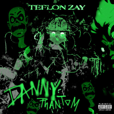 シングル/Danny Phantom (Explicit)/Teflon Zay