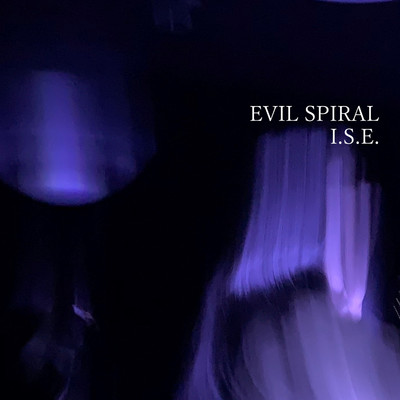 アルバム/EVIL SPIRAL/I.S.E.