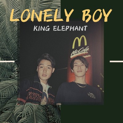 LONELY BOY/KING ELEPHANT
