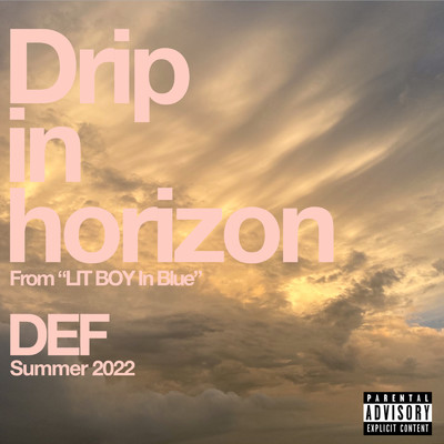 シングル/Drip in horizon/DEF