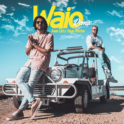 シングル/Waio (Remix)/Juan Cid／Yago Roche