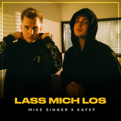 シングル/Lass mich los/Mike Singer／KAYEF