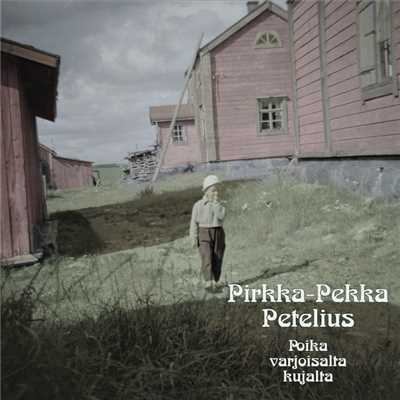 Poika Varjoisalta Kujalta/Pirkka-Pekka Petelius