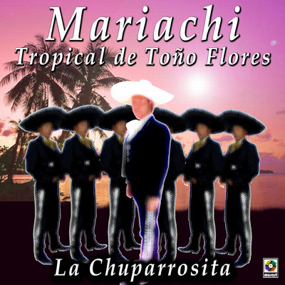 Mariachi Tropical De Tono Flores/Mariachi Tropical de Tono Flores