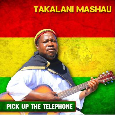 Pick up the Telephone/Takalani Mashau