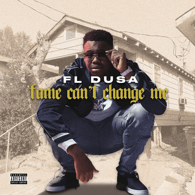 アルバム/Fame Can't Change Me/FL Dusa
