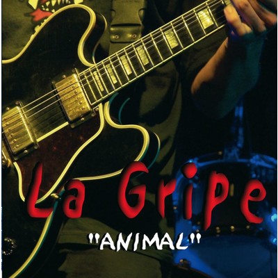 Animal/La Gripe