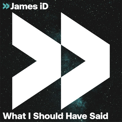 What I Should Have Said/James iD