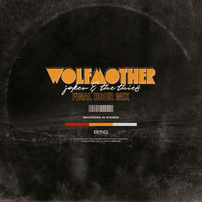 Joker & The Thief (Final Hour Mix)/Wolfmother
