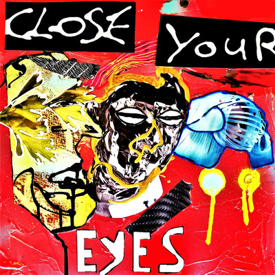 Close Your Eyes/Antheros