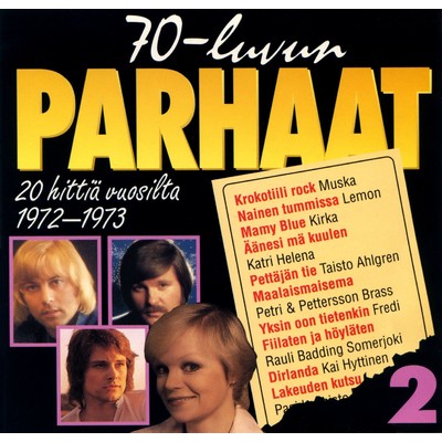 アルバム/70-luvun parhaat 2 1972-1973/Various Artists