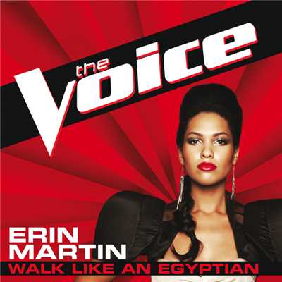 シングル/Walk Like An Egyptian (The Voice Performance)/Erin Martin