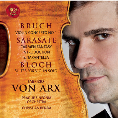 Bruch: Violin Concerto No. 1 ／ De Sarasate: Carmen Fantasy/Fabrizio von Arx