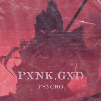 PSYCHO - SPED UP/Pxnk.gxd