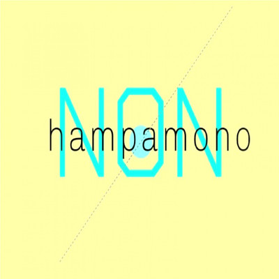 Non-hampamono/LASTWEAK