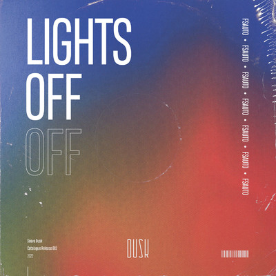 Lights Off (Extended Mix)/Fsauto