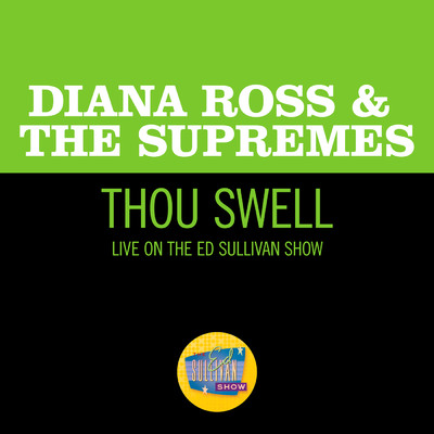 シングル/Thou Swell (Live On The Ed Sullivan Show, November 19, 1967)/ダイアナ・ロス&シュープリームス