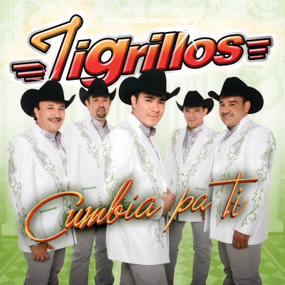 アルバム/Cumbia Pa Ti/Los Tigrillos
