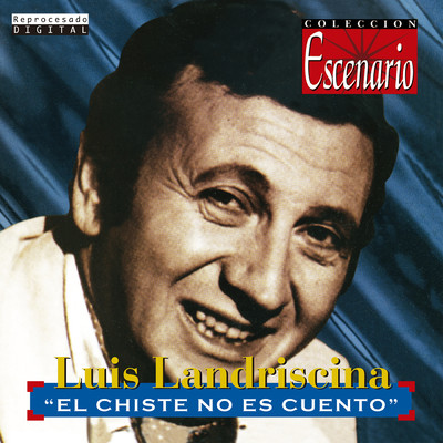 El Chiste No Es Cuento (Live In Buenos Aires ／ 1986)/Luis Landriscina