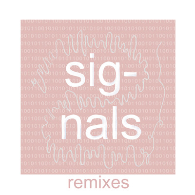 アルバム/Signals (Remixes)/zalagasper