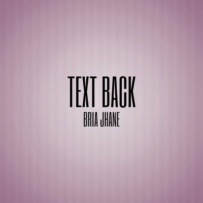 シングル/Text Back (Clean)/Bria Jhane