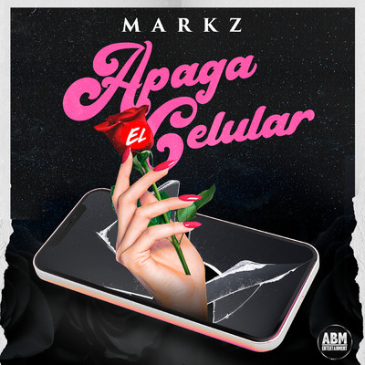 Apaga El Celular/Markz