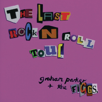 Saturday Nite Is Dead/Graham Parker & The Figgs