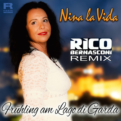 Fruhling am Lago di Garda (Rico Bernasconi Remix)/Nina la Vida