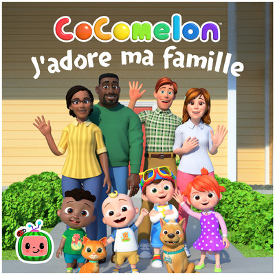 J'adore ma famille/CoComelon en Francais