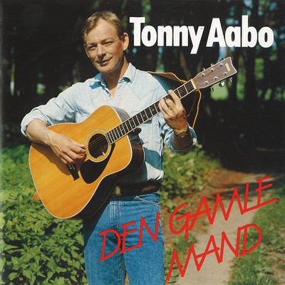 アルバム/Den Gamle Mand/Tonny Aabo