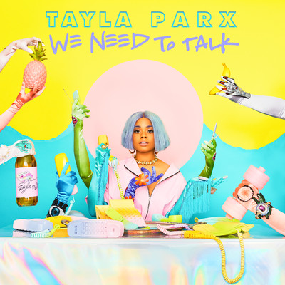 アルバム/We Need To Talk/Tayla Parx