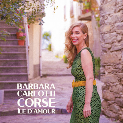 O Corse, ile d'amour/Barbara Carlotti