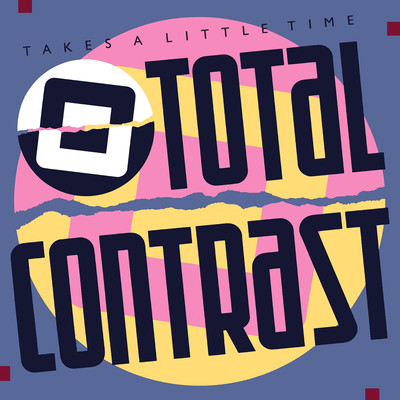 アルバム/Takes a Little Time (2021 Remastered)/Total Contrast