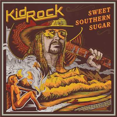 アルバム/Sweet Southern Sugar/Kid Rock