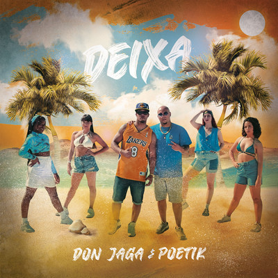 シングル/Deixa/Don Jaga, Rhyme Poetik