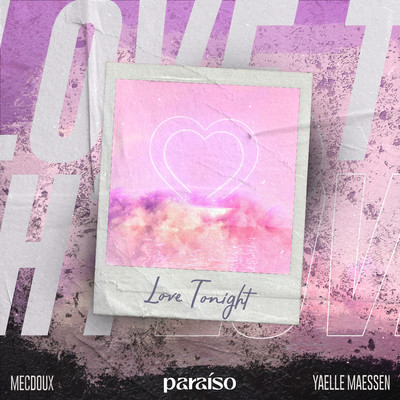 シングル/Love Tonight/Mecdoux & Yaelle Maessen