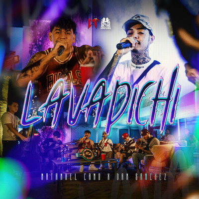 シングル/Lavadichi/Natanael Cano, Dan Sanchez