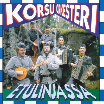 アルバム/Etulinjassa/Korsuorkesteri