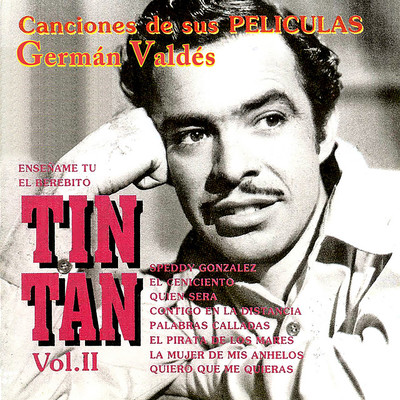 Canciones de Sus Peliculas, Vol. 2/German Valdes ”Tin Tan”