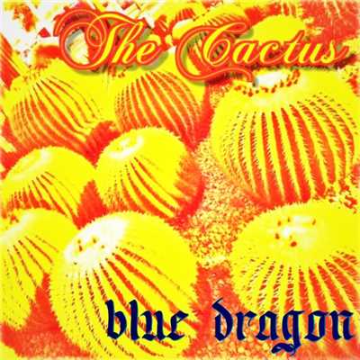The cactus/bluedragon