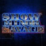 アルバム/ShowMinorSavage/ShowMinorSavage