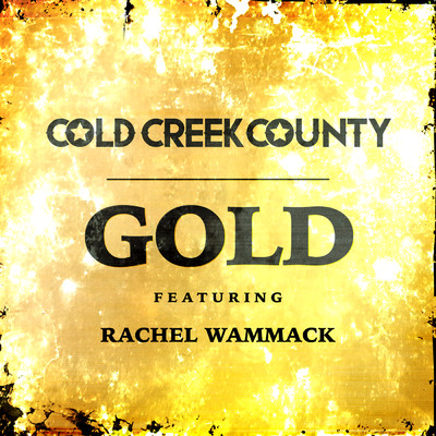 シングル/Gold feat.Rachel Wammack/Cold Creek County